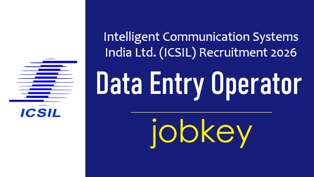 ICSIL Data Entry Operator Online Form 2026-jobkey